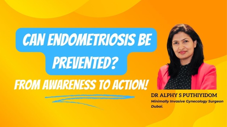 Can Endometriosis be prevented? From Awareness to Action!